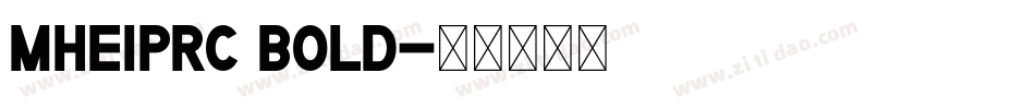 Mheiprc bold字体转换